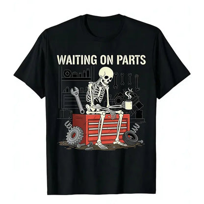💀🔧 WAITING ON PARTS FUNNY MECHANIC T-SHIRT