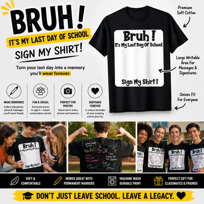 🔥LAST DAY SALE 49% OFF ✨ Bruh It'S My Last Day Of School Sign My T-Shirt For Boys Soft Fabric