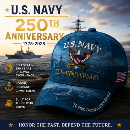 🔥 Father’s Day Sale - ❤️ U.S. Navy 250th Anniversary Commemorative Embroidered Cap 🇺🇸