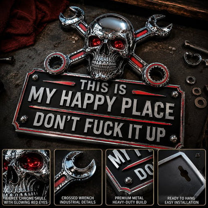 🔧 This Is My Happy Place. DON'T FUCK IT UP!💀"This Is My Happy Place" Garage Wall Sign