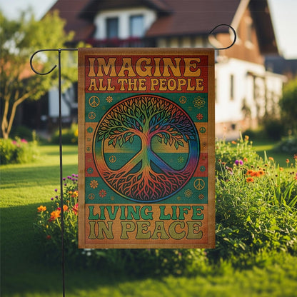 Imagine All The People Living Life In Peace - Hippie Peace Garden Flag, House Flag